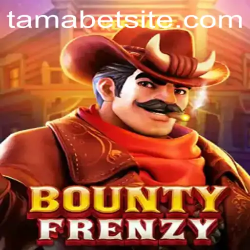 BountyFrenzy: The Ultimate Gaming Experience with TAMABET