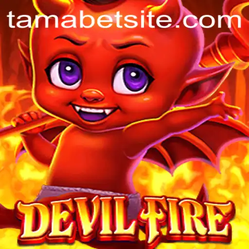 Exploring DevilFire: A Thrilling Adventure with TAMABET