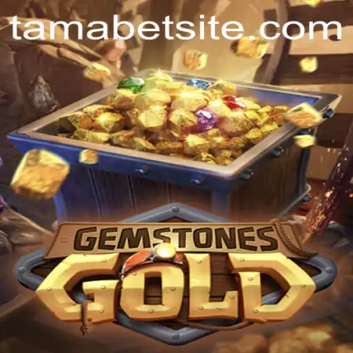 Exploring the Thrilling World of GemstonesGold and TAMABET