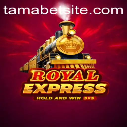 The Exciting World of RoyalExpress: A Dive into TAMABET